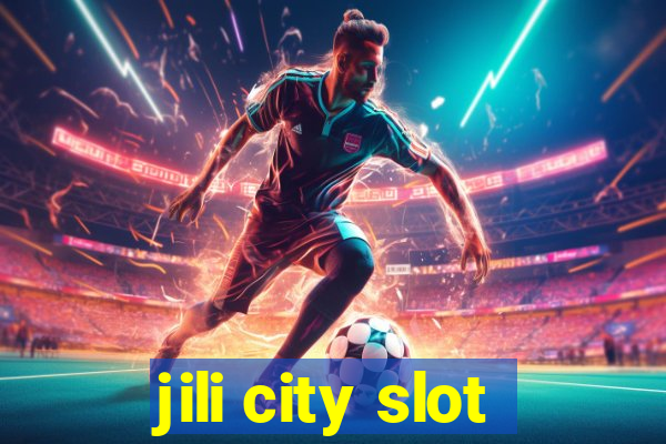 jili city slot