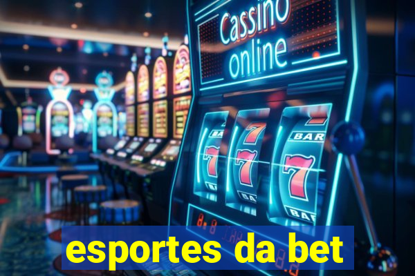 esportes da bet