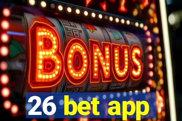 26 bet app