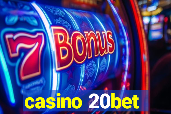 casino 20bet