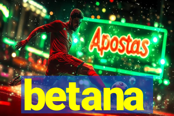 betana