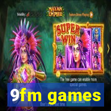 9fm games