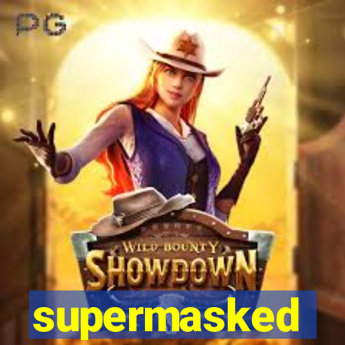 supermasked