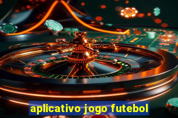 aplicativo jogo futebol