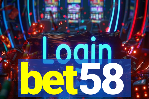 bet58