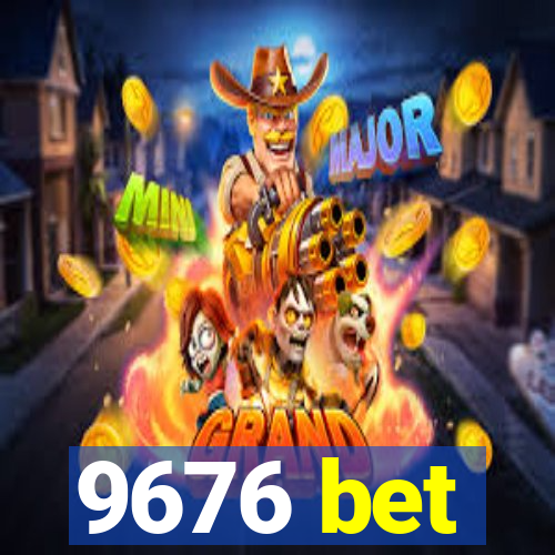 9676 bet