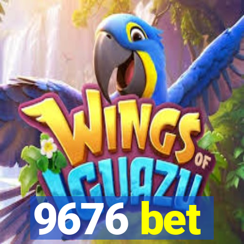 9676 bet