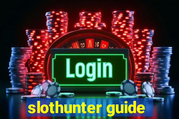 slothunter guide