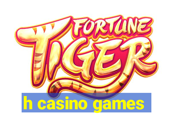 h casino games