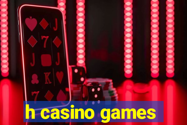 h casino games