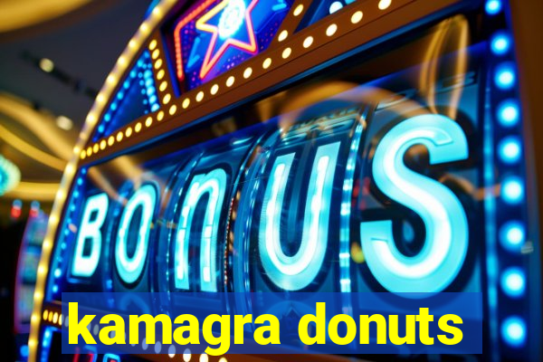 kamagra donuts