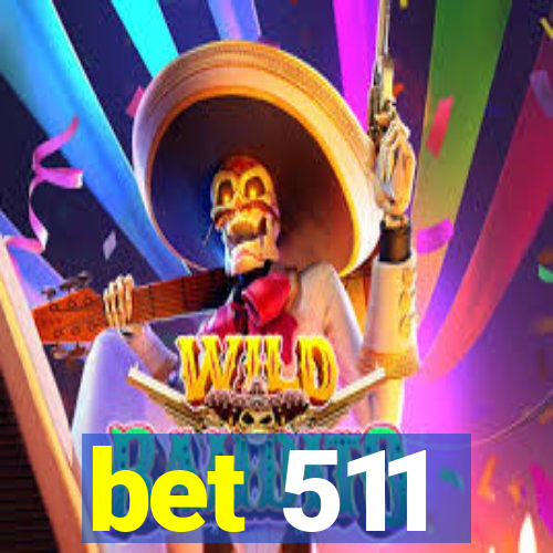 bet 511