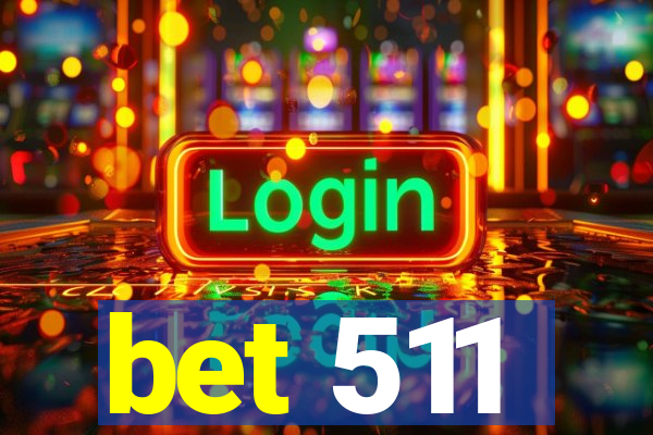 bet 511