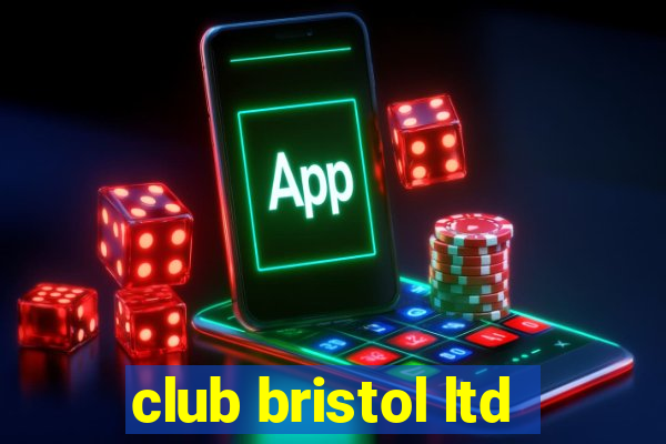 club bristol ltd