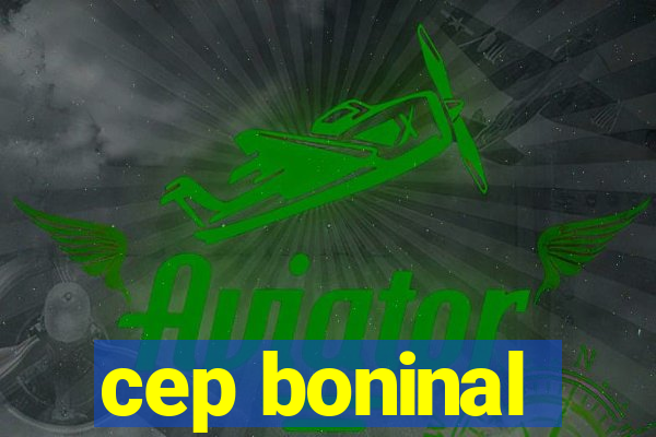 cep boninal