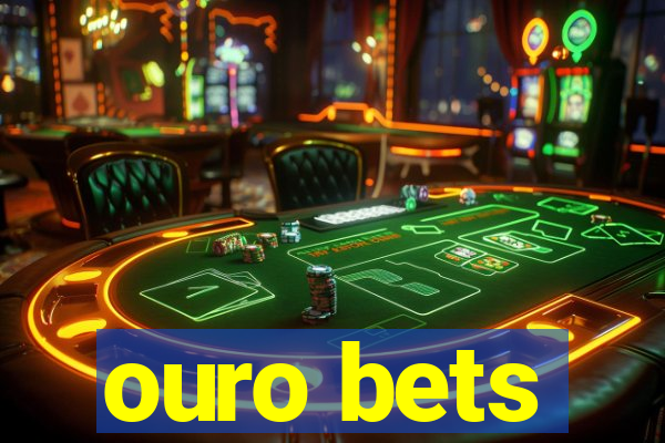 ouro bets