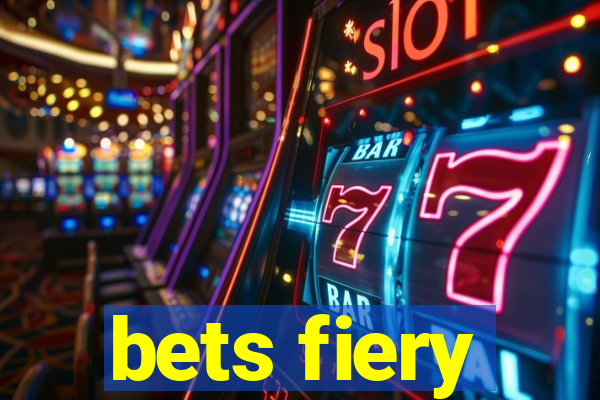 bets fiery