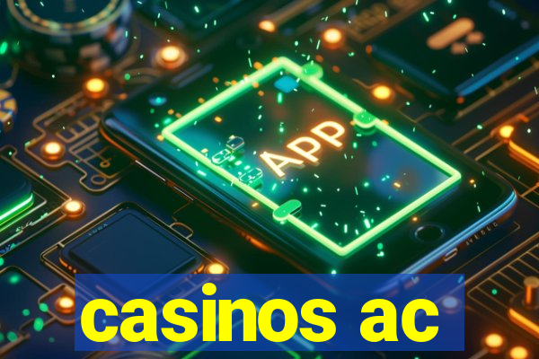 casinos ac