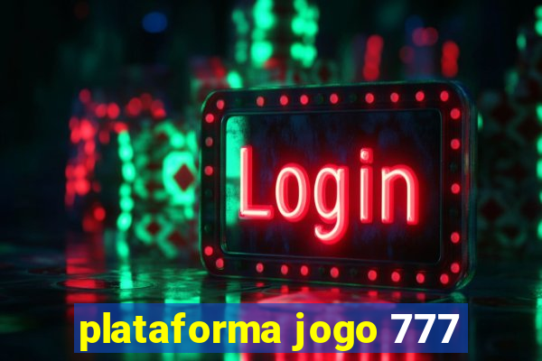 plataforma jogo 777