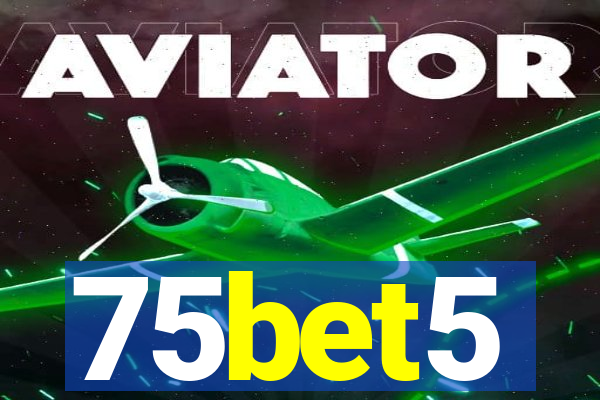 75bet5