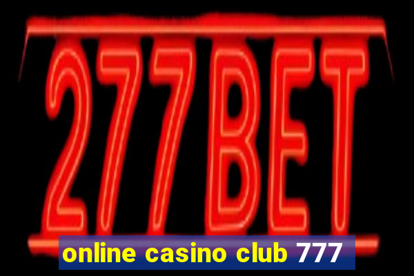 online casino club 777