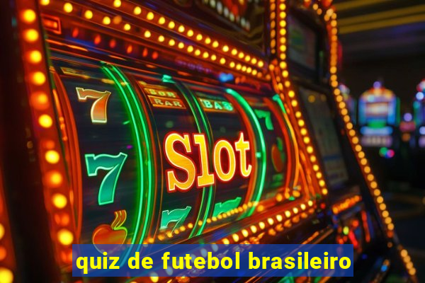 quiz de futebol brasileiro