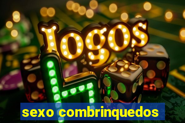 sexo combrinquedos