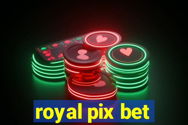 royal pix bet