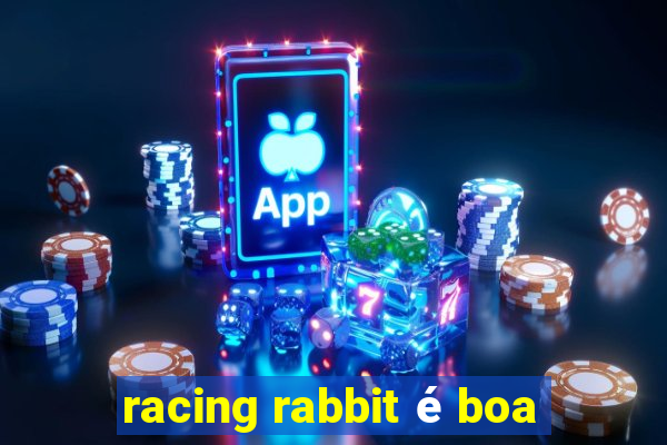 racing rabbit é boa