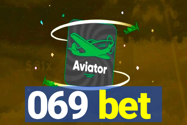 069 bet