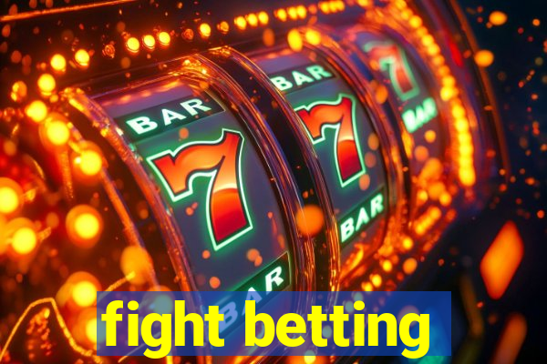 fight betting