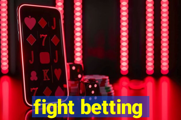 fight betting