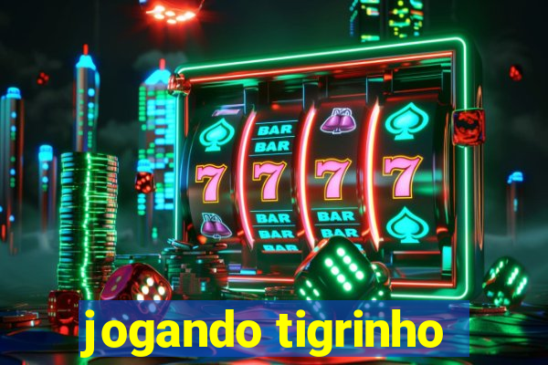 jogando tigrinho