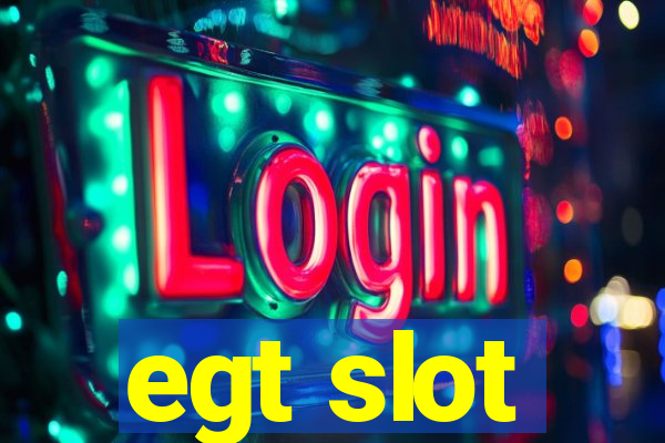 egt slot