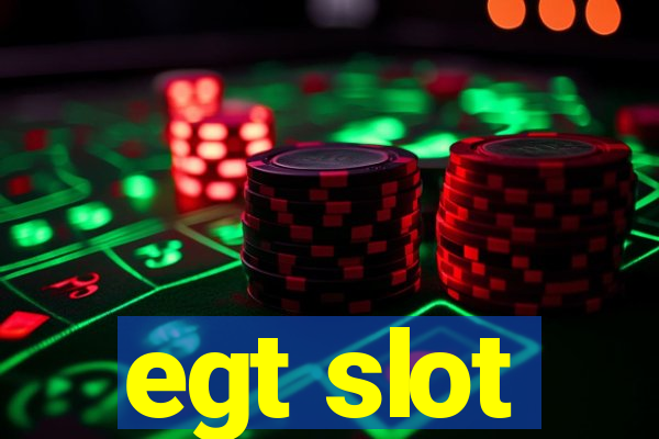 egt slot