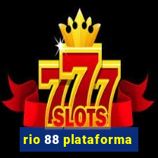 rio 88 plataforma