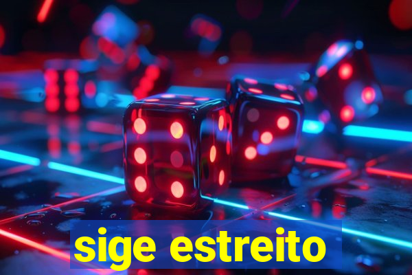 sige estreito