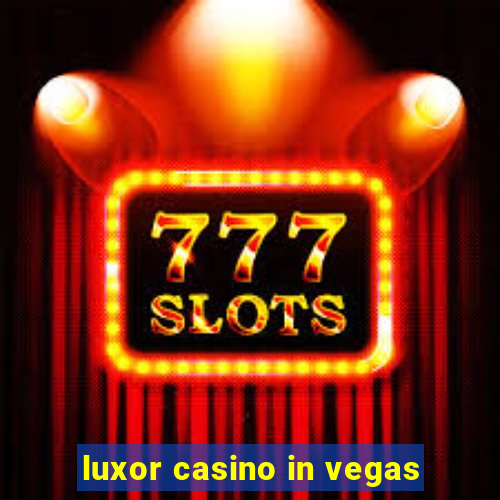 luxor casino in vegas