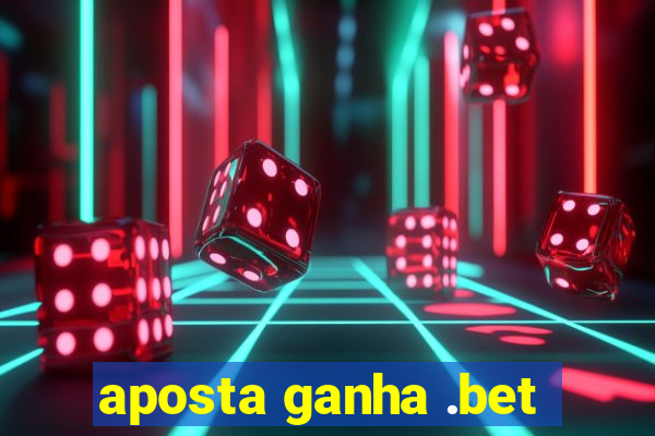 aposta ganha .bet