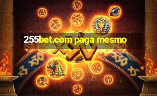 255bet.com paga mesmo