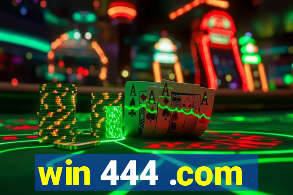 win 444 .com