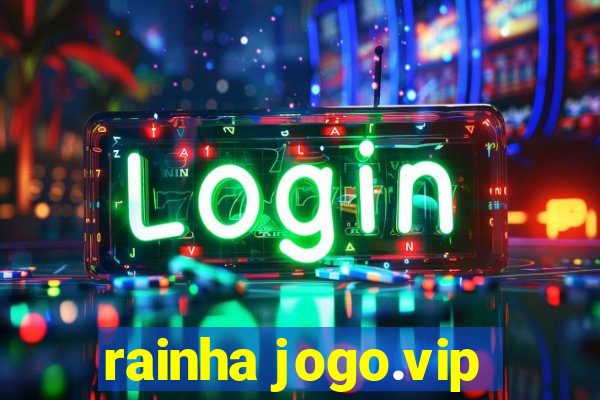 rainha jogo.vip