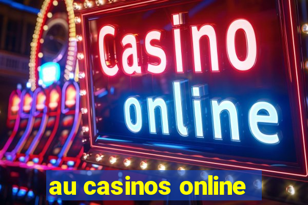 au casinos online