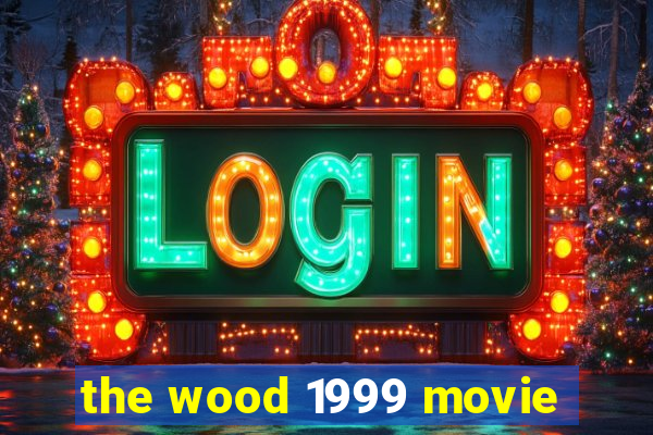 the wood 1999 movie