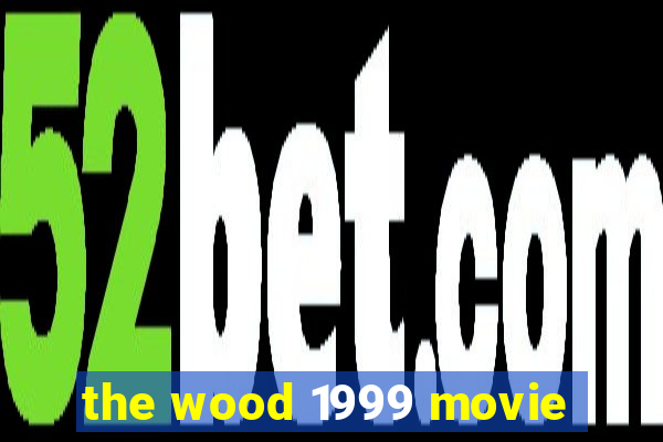 the wood 1999 movie