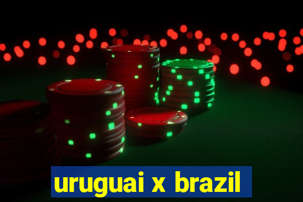 uruguai x brazil