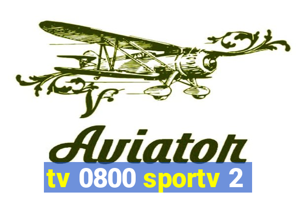 tv 0800 sportv 2