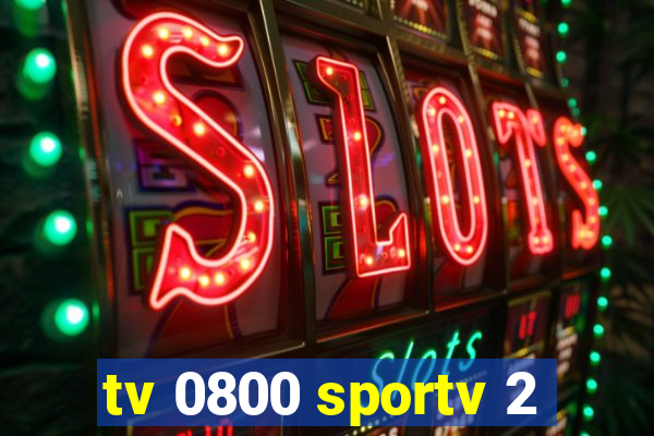 tv 0800 sportv 2