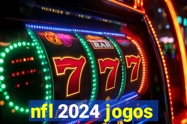 nfl 2024 jogos