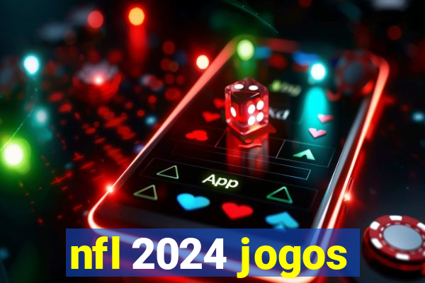 nfl 2024 jogos